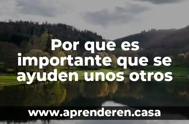 Por qué es importante PowerPoint 3 Por que es importante que se ayuden unos otros