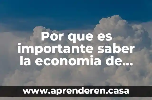 Por que es importante saber la economia de estados unidos