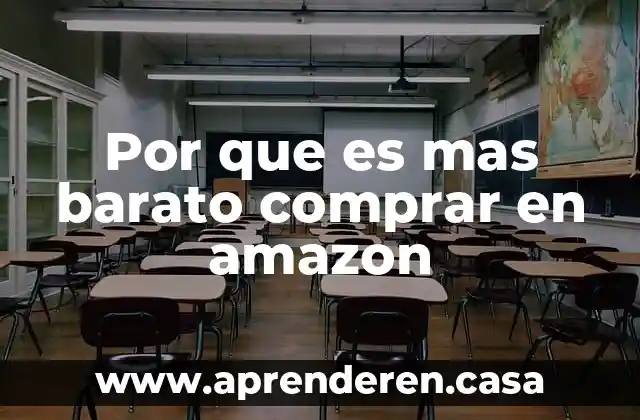 Por que es mas barato comprar en amazon