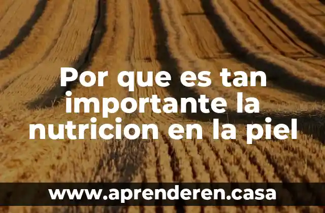 Qué es un niño piel de cristal 3 Por que es tan importante la nutricion en la piel