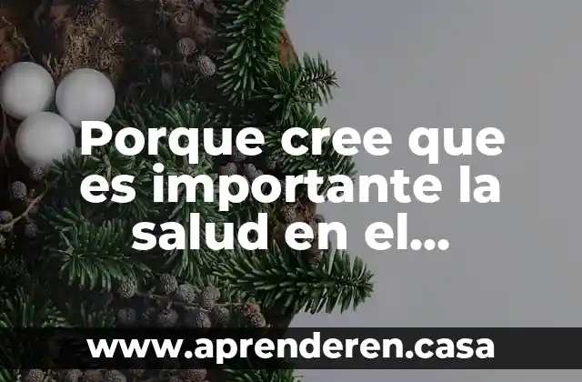 Porque cree que es importante la salud en el adolescente