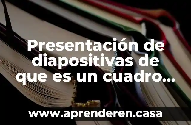 Presentación de diapositivas de que es un cuadro sinóptico