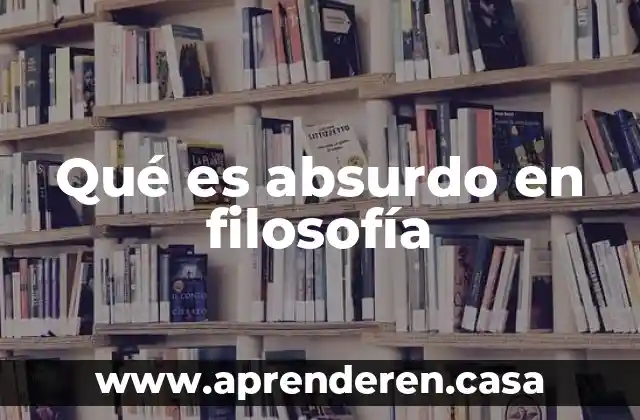 Qué es absurdo en filosofía