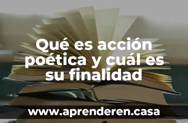 Cual es la dosis que es administrada a intervalos 7 Qué es acción poética y cuál es su finalidad