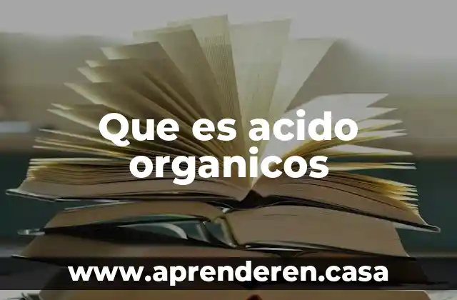 Que es acido organicos