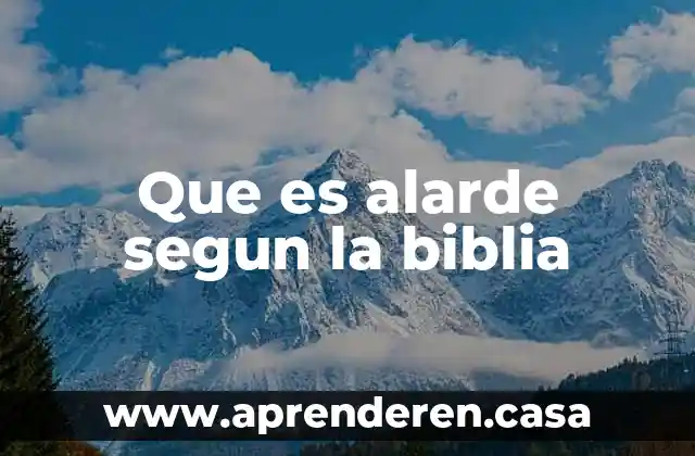 Que es alarde segun la biblia