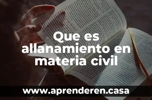 Que es allanamiento en materia civil