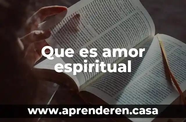 Que es amor espiritual