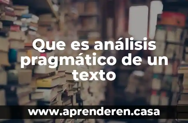 Que es trastorno de la comunicación social pragmático 7 Que es análisis pragmático de un texto