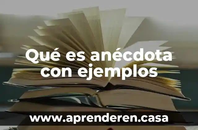 Que es metros y ejemplos 8 Qué es anécdota con ejemplos