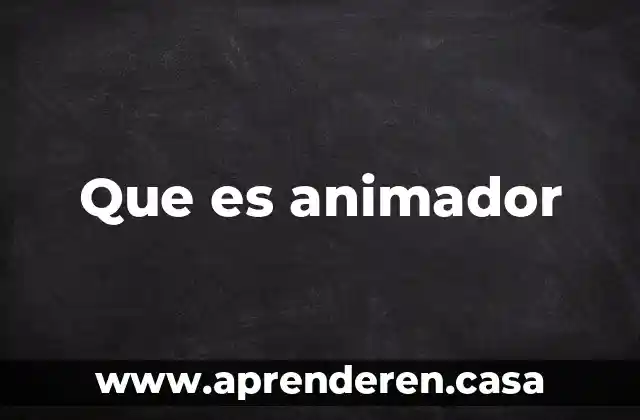 Que es animador