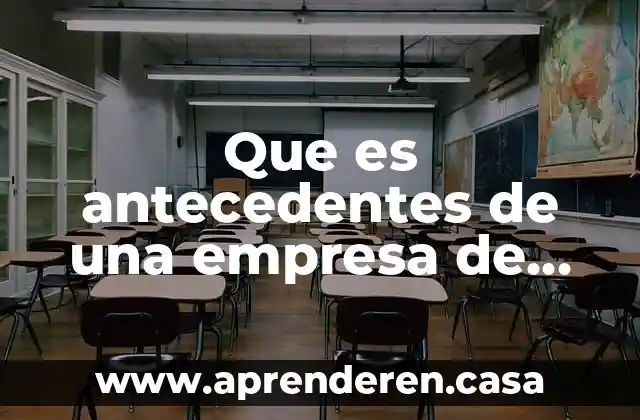 Que es antecedentes de una empresa de productos naturales