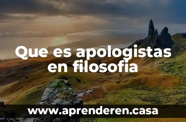 Que es un defecto filosofia 3 Que es apologistas en filosofia