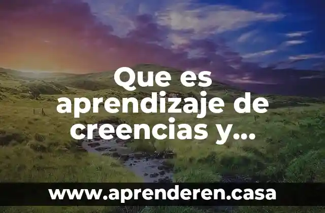 Que es aprendizaje de creencias y actitudes de la psicologia