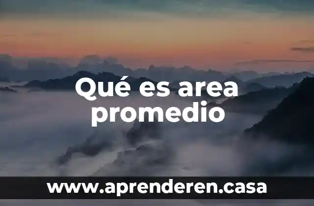Qué es area promedio