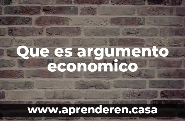Que es argumento economico