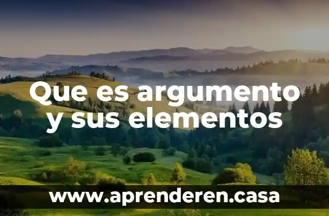 Que es argumento y sus elementos