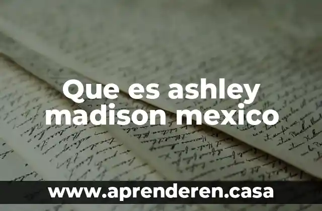 Botana en mexico que es 4 Que es ashley madison mexico