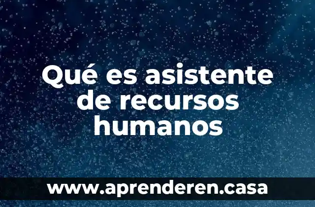 Qué es asistente de recursos humanos