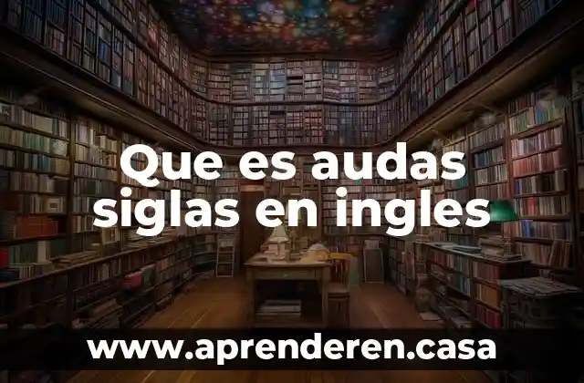 Que es pda siglas en ingles 3 Que es audas siglas en ingles