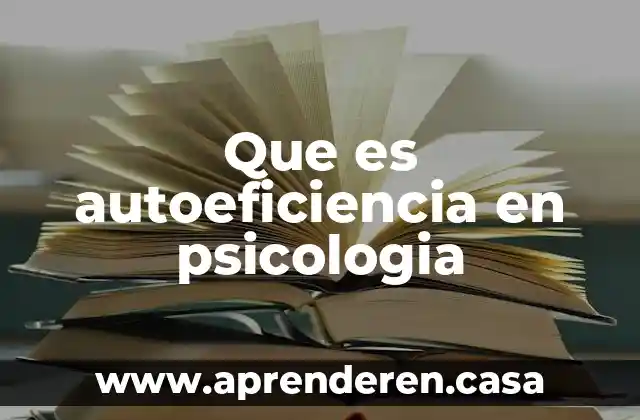 Que es autoeficiencia en psicologia