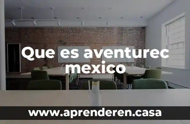 Que es aventurec mexico
