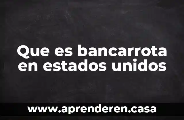Que es bancarrota en estados unidos