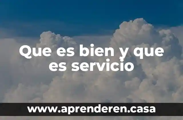 Que es el bien y el mal en etica 4 Que es bien y que es servicio