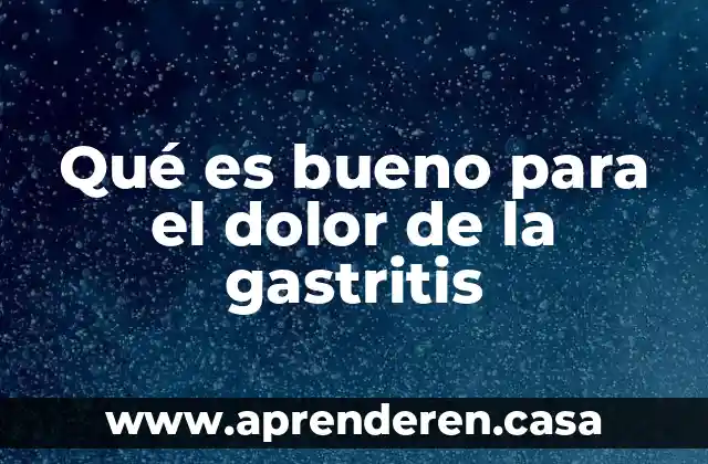 Para dolor de cabeza que es bueno 3 Qué es bueno para el dolor de la gastritis