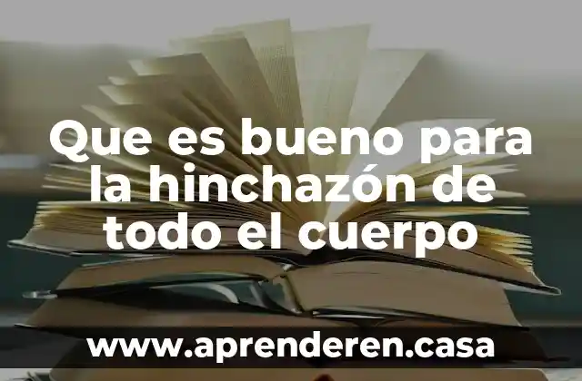 Qué es corte transversal en el cuerpo humano 3 Que es bueno para la hinchazón de todo el cuerpo
