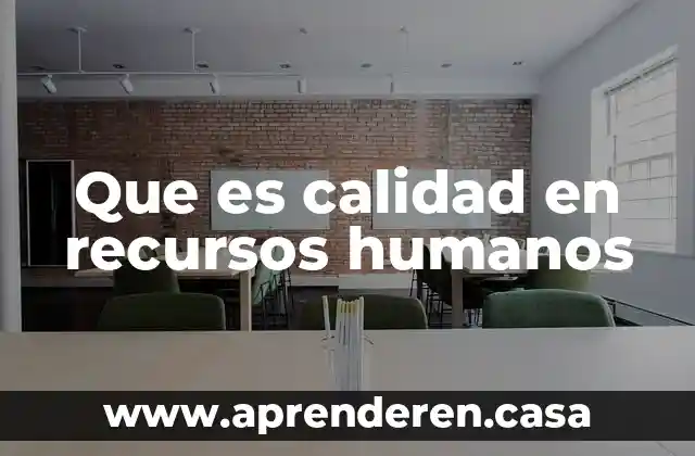 Que es calidad en recursos humanos