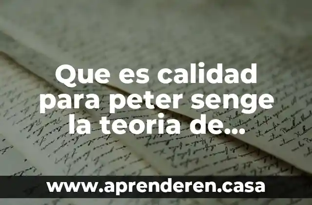 Que es calidad para peter senge la teoria de sistemas