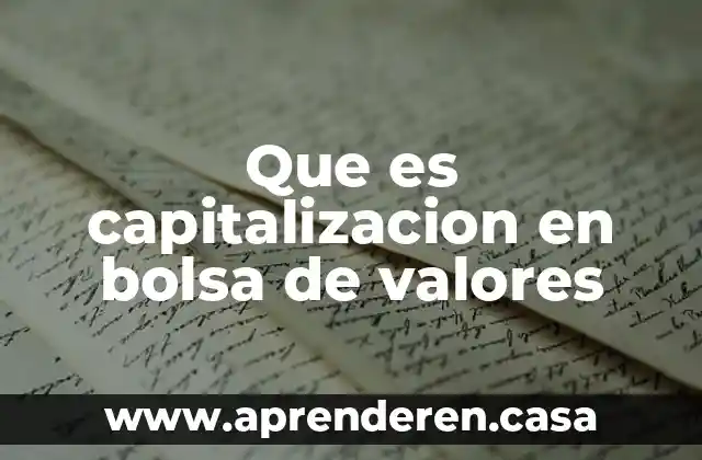 Que es valores y un ejemplo 7 Que es capitalizacion en bolsa de valores
