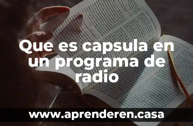 Que es capsula en un programa de radio