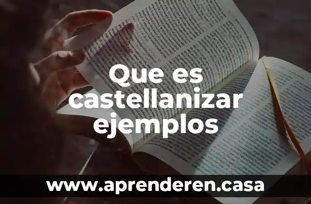 Qué es un dieléctrico y ejemplos 5 Que es castellanizar ejemplos