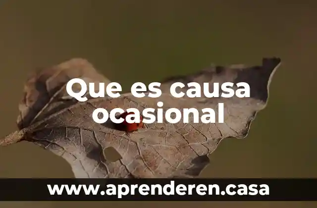 Que es causa ocasional