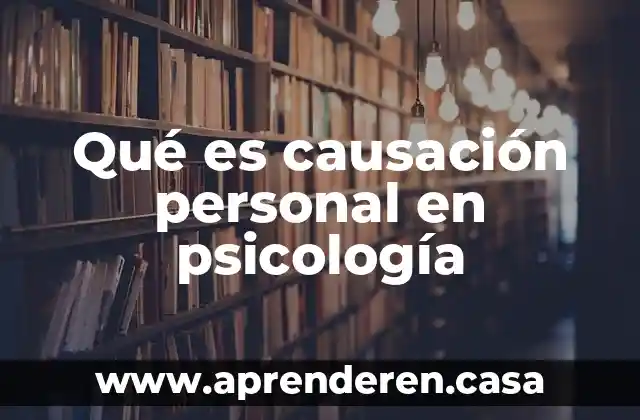 Qué es causación personal en psicología
