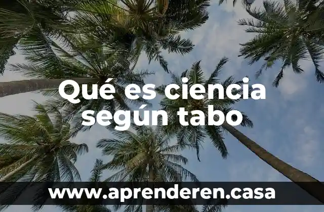 Qué es ciencia según tabo