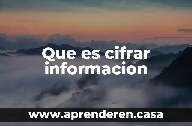 Que es cifrar informacion