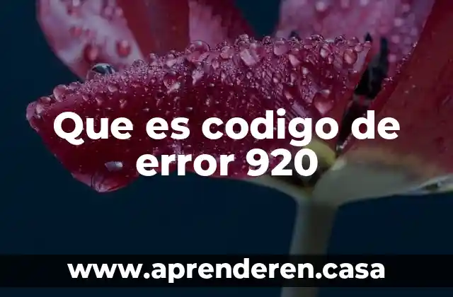 Que es codigo de error 920