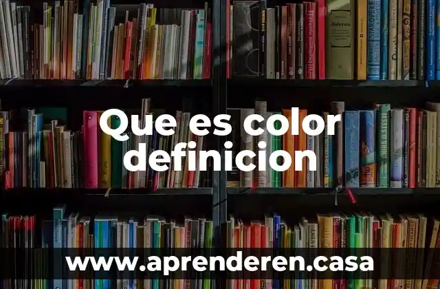 Que es color definicion