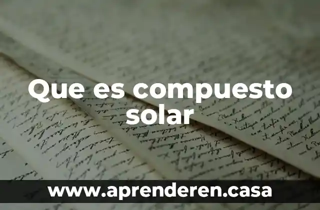 Que es compuesto solar