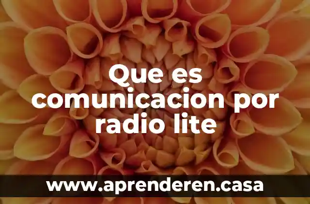 Que es comunicacion por radio lite