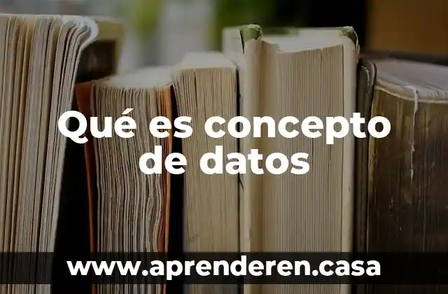 Qué es un análisis de datos secundarios 7 Qué es concepto de datos