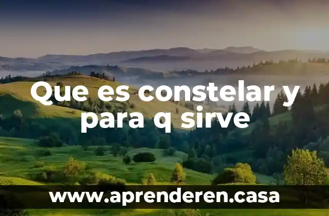 Que es constelar y para q sirve