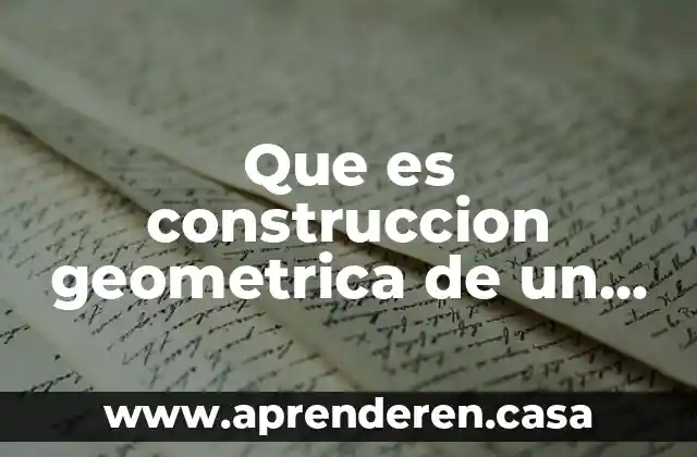 Que es construccion geometrica de un plano
