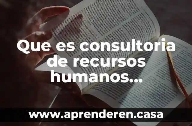 Qué es programa de apoyo de beneficio social en Colima 4 Que es consultoria de recursos humanos beneficio