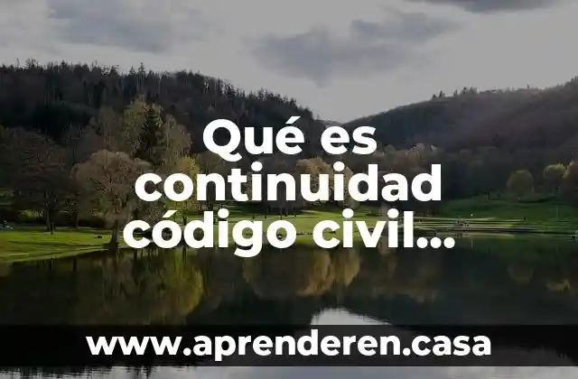 Qué es continuidad código civil mexicano