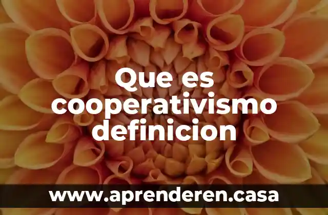 Que es cooperativismo definicion