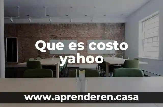 Que es costo yahoo
